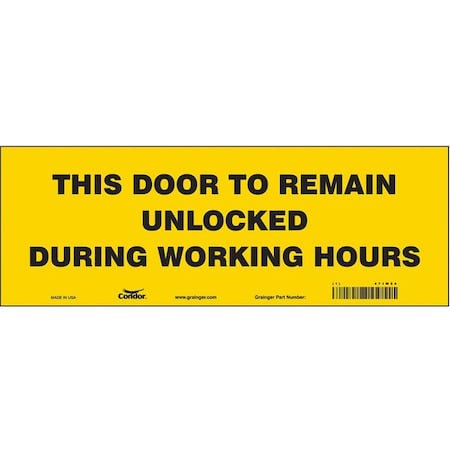 This Door To Remain Unlocked During Working Hours, 14 in W x 5 in H, Rectangle, Vinyl, 471W54