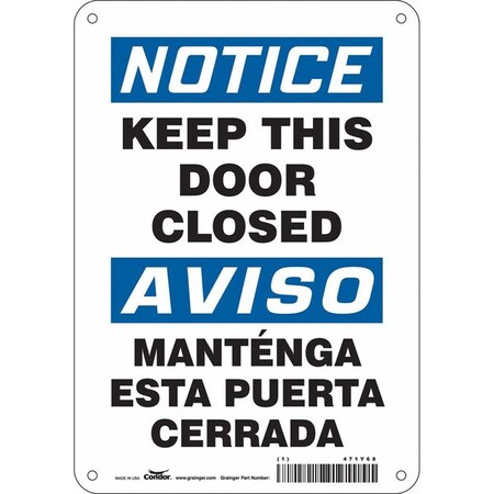 Notice, Keep This Door Closed/mantenga Esta Puerta Cerrada, 7 in W x 10 in H, Rectangle, 471Y68