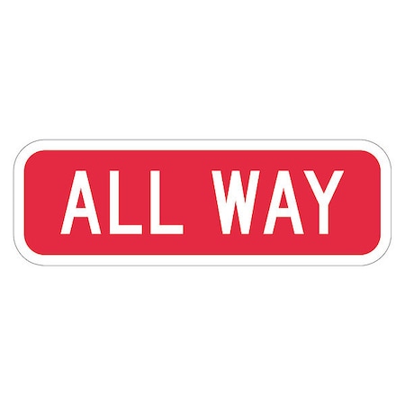 All Way Traffic Sign, 6 in Height, 18 in Width, Aluminum, Horizontal Rectangle, English