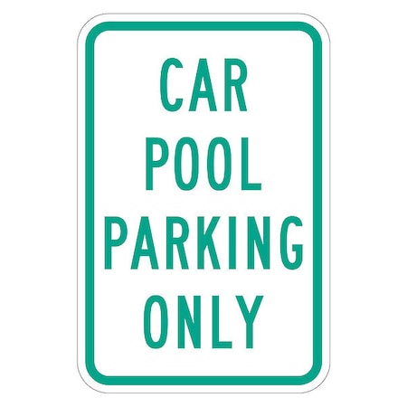 Car Pool Parking Sign,18" x 12, T1-1308-EG_12x18