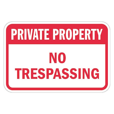 No Trespassing Sign, 12 in H, 18 in W, Aluminum, Horizontal Rectangle, English, T1-3158-EG_18x12
