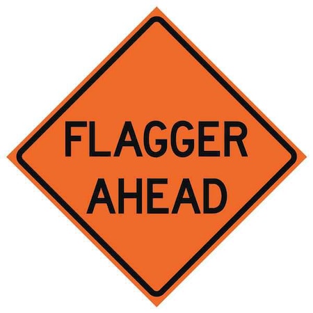Flagger Ahead Traffic Sign, 48 in H, 48 in W, Vinyl, Diamond, English, 669-C/48-SBFO-FA