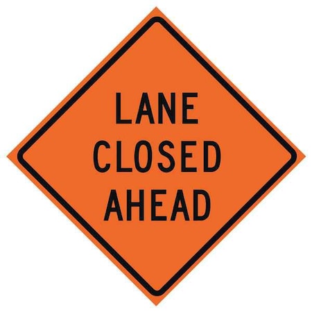 Lane Closed Traffic Sign, 48 in H, 48 in W, Vinyl, Diamond, English, 669-C/48-NRVFO-LC