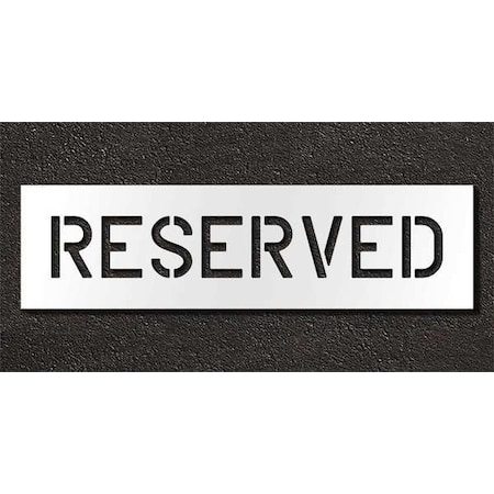 Pavement Stencil, Message, Reserved, 6 in Character Height, Highway Gothic Font, Polyethylene