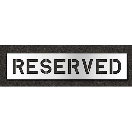 Pavement Stencil, Message, Reserved, 8 in Character Height, Highway Gothic Font, Polyethylene