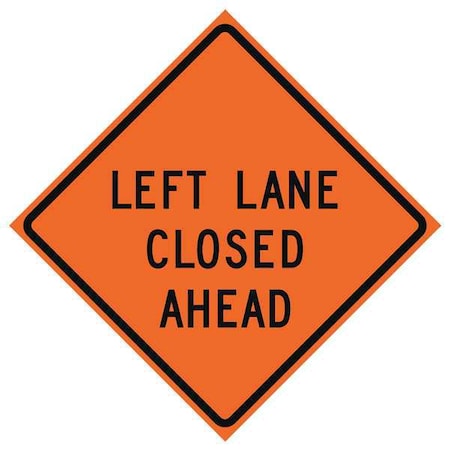 Lane Closed Traffic Sign, 36 in H, 36 in W, Polyester, PVC, Diamond, English, 669-C/36-EMO-LL
