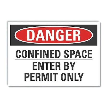 Danger Sign, 5 in H x 7 in W, Polyester, Horizontal Rectangle, Confined Space Enter By Permit Only