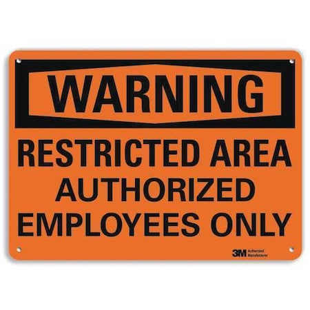 Warning, Restricted Area Authorized Employees Only, 14 in W x 10 in H, Vertical Rectangle, Aluminum