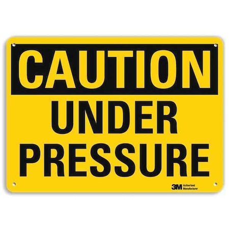 Caution, Under Pressure, 10 in x 14 in, Horizontal Rectangle, Aluminum, U4-1744-RA_14X10
