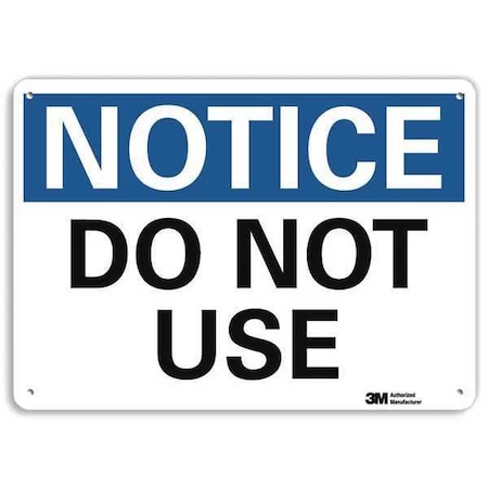 Notice, Do Not Use, 10 in x 14 in, Horizontal Rectangle, Aluminum, U5-1150-RA_14X10